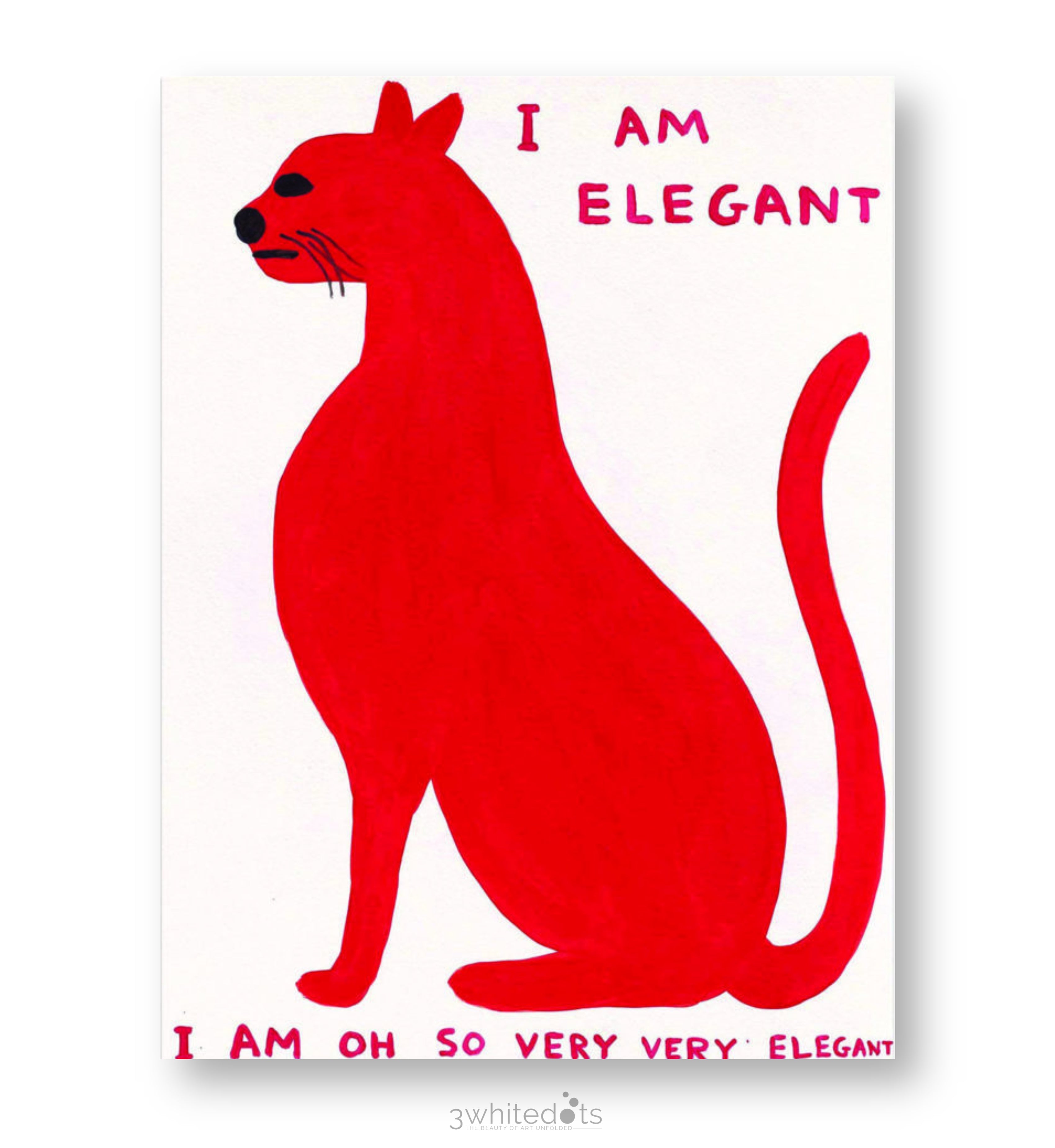David Shrigley - I Am Elegant