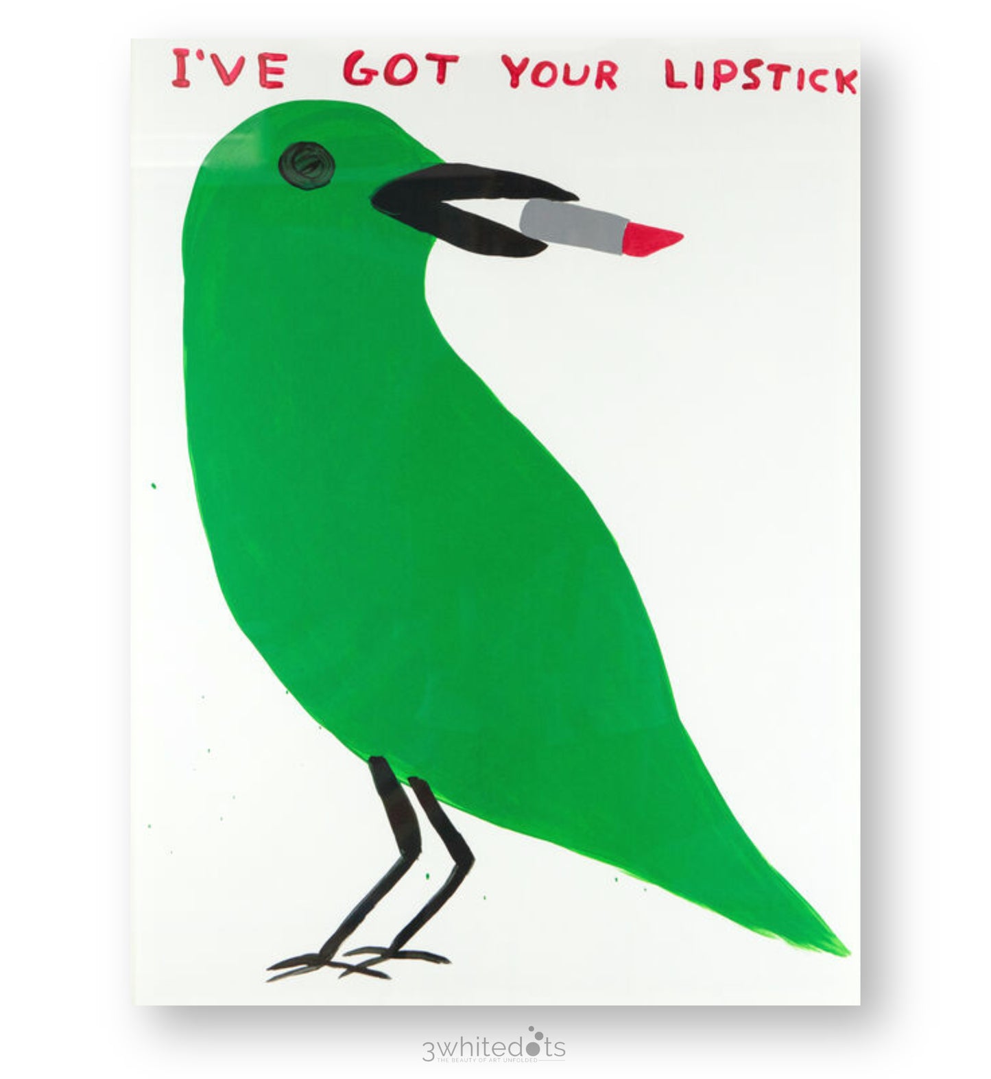 David Shrigley - I've Got Your Lipstick